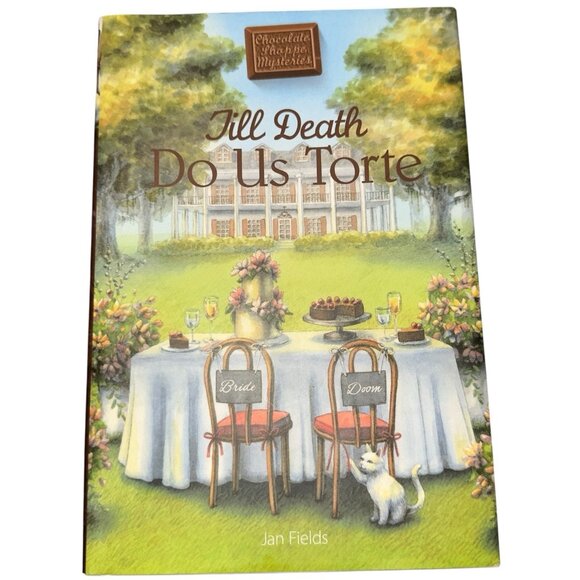 Chocolate Shoppe Mysteries “till Death Do Us Torte” Hardcover  - Jan Fields - Picture 1 of 8